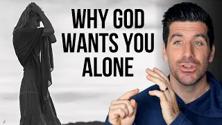 10 Reasons Why God Wants You to Be Alone Right Now