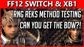 Final Fantasy 12 Switch & Xbox One | RNG Manipulation & Reks | SORRY, NO BOW FOR YOU 😡