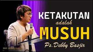 KHOTBAH PDT  DEBBY BASJIR I KETAKUTAN ADALAH MUSUH!!!     #khotbahdebbybasjir db #khotbahdebbybasjir