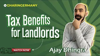 Tax benefits for landlords in Germany | Ghar In Germany | Ajay Dhingra
