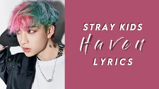 Stray Kids - Haven; Lyrics (Han/Rom/Eng)