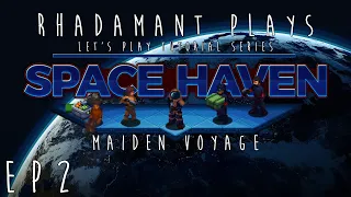 Space Haven Tutorial Series - Maiden Voyage