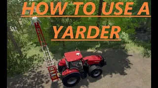 How to use yarders!| K-300-T + SKA 1-Z  | FARMING SIMULATOR 22