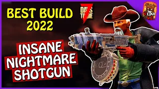 THIS INSANE Nightmare Shotgun build is AMAZING! Best Build 2022! 7 Days To Die