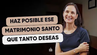 Descubre cómo prepararte hoy para aprender a amar, para tener un matrimonio santo.