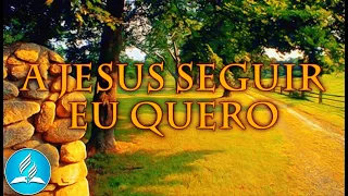 Hinário Adventista 518 - A JESUS SEGUIR EU QUERO