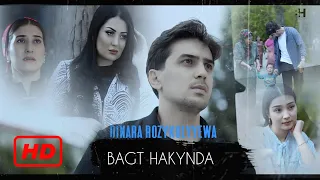 Bagt Hakynda Dinara Rozykulyewa ( Gysga Film Klip 2024 Goshgy Kadyr Atabayew )