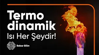 ISININ GÜCÜ! - TERMODİNAMİK #6