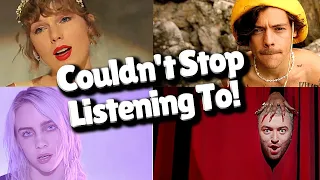 Songs that, after the first time you heard them, you couldn't stop listening to them!