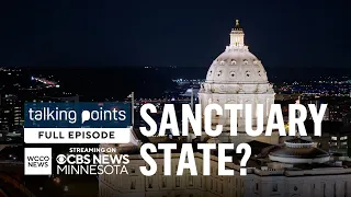 Should Minnesota become a sanctuary state for undocumented immigrants? | Talking Points
