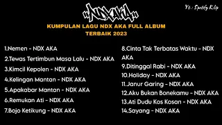 NDX AKA BEST FULL ALBUM TERBAIK 2023