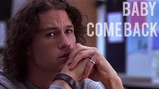 Kat & Patrick | Baby Come Back [10 Things I Hate About You]