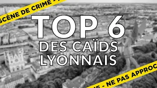 🔥🔥🔥 TOP 6 DES CAIDS LYONNAIS  🔥🔥🔥