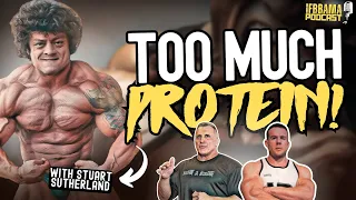 How Much Protein is Too Much? with Stuart Sutherland "Beef Stu"! | IFBBAMA Podcast #58