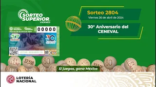 Sorteo Superior No. 2804 " Conmemorando el 30° Aniversario CENEVAL"