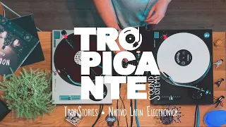 Tropistories • Nativo Latin Electronica