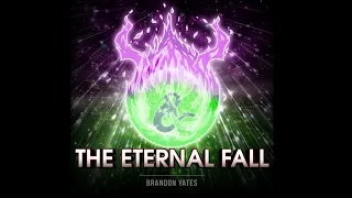 Brandon Yates Commission - The Eternal Fall (No Ron Perlman Audio)