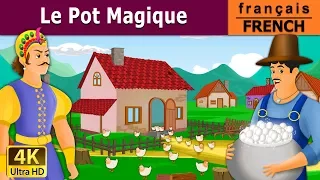 Le Pot Magique | Magic Pot in French | Histoire Pour Les Petit | Contes De Fées Français