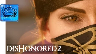 Dishonored 2 - Live Action Трейлер «Возьми то, что Твоё» (Дубляж)