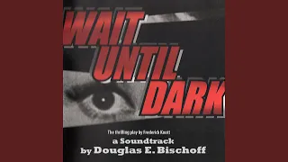 Wait Until Dark (Main Theme)