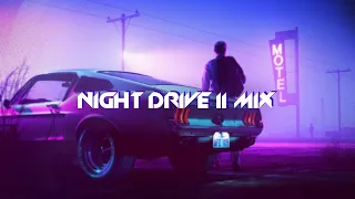 ~NIGHT DRIVE II MIX~ [ °SYNTHWAVE / RETROWAVE° ]