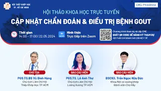 CME trực tuyến: Cập nhật chẩn đoán và điều trị bệnh gout