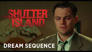 Shutter Island DREAM SEQUENCE