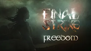 FINAL STRIKE - Freedom (Official Music Video)