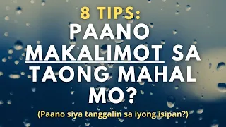 Paano makalimutan ang taong mahal mo?