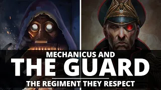 TIES OF THE MECHANICUS AND THE ASTRA MILITARUM! THE REGIMENT THEY RESPECT?