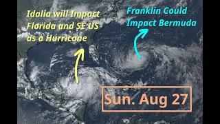 [Sunday] Idalia is a Significant Hurricane Threat to Florida; Franklin May Impact Bermuda