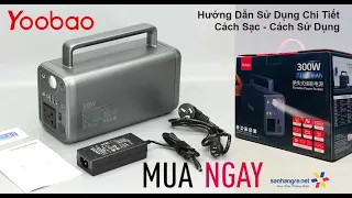 Hướng dẫn sử dụng Trạm sạc dự phòng Yoobao 300W 72000mAh cách sạc pin, cắm điện dùng và các chân cắm