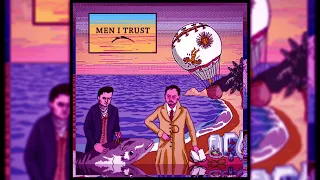 Men I Trust - Men I Trust (Full Album HQ) (2014) (Slowed+Reverb)