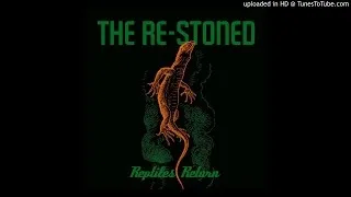 The Re-Stoned - Reptiles Return (Full Album 2016)