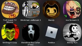 Troll Quest TV Shows,Stickman Jailbreak 3,Bendy,Ice Scream 3,Slendrina The Cellar,Roblox,Bendy Run