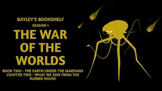 Ch 2: What We Saw from the Ruined House • The War of the Worlds audiobook • Book 2