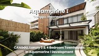 CANGGU, Luxury 3 & 4 Bedroom Townhouses in Aquamarine I Development