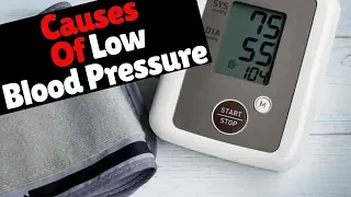 Causes Of Low Blood Pressure | WATCH THIS & Find Out Why Low Blood Pressure Occurs