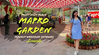 Mapro Garden Lonavala Visual Tour | 2023 | One more mile