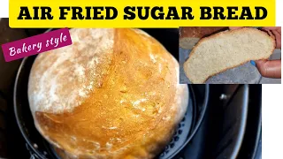 EASY AIR FRYER  BREAD 🍞 RECIPE For BEGINNERS. STEP BY STEP. HOW TO BAKE SOFT HOMEMADE BREAD RECIPES