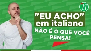 “EU ACHO” EM ITALIANO - Parte 1