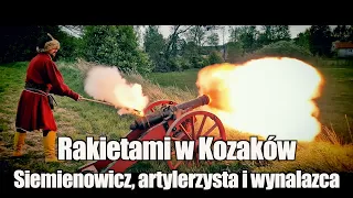 Jacek Komuda: Rakietami w Kozaków - Kazimierz Siemienowicz, artylerzysta i wynalazca