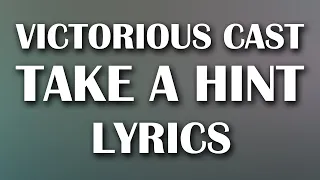 Victorious Cast - Take a Hint (Lyrics)