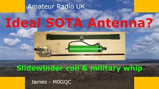 Ideal SOTA antenna? - Military Whip & Slidewinder Coil from M1ECC Antennas