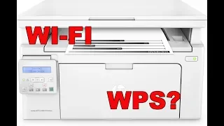 Подключение к WI-Fi без WPS, настройка МФУ HP LaserJet Pro MFP M132nw (M129 - M134)