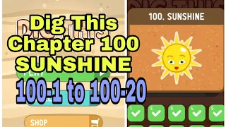 Dig This (Dig It) 100-1 to 100-20 Chapter 100 SUNSHINE All Levels