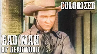 Bad Man of Deadwood | COLORIZED | Roy Rogers | Action Western | Wild West