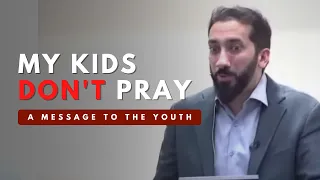 "Let Me Talk to These Kids" - Khutbah by Nouman Ali Khan