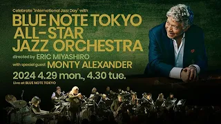 BLUE NOTE TOKYO ALL-STAR JAZZ ORCHESTRA with MONTY ALEXANDER / JAZZ AUDITORIA 2024