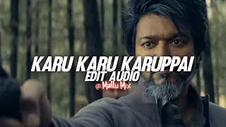 Karu Karu Karuppai || edit audio || LEO || full bgm version || mallu mix ♥️